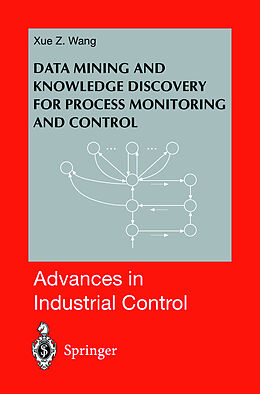 Fester Einband Data Mining and Knowledge Discovery for Process Monitoring and Control von Xue Z. Wang