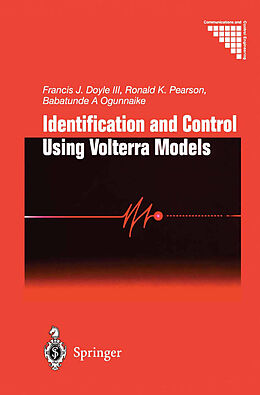 Livre Relié Identification and Control Using Volterra Models de F. J. Iii Doyle, B. A. Ogunnaike, R. K. Pearson