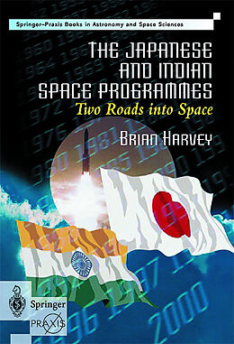 Livre Relié The Japanese and Indian Space Programmes: Two Roads Into Space de Brian Harvey