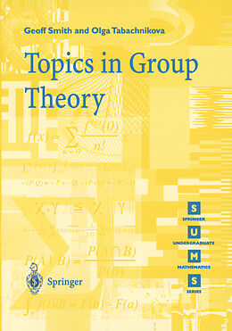 Kartonierter Einband Topics in Group Theory von Olga Tabachnikova, Geoff Smith