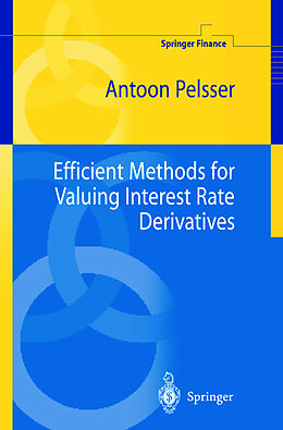 Livre Relié Efficient Methods for Valuing Interest Rate Derivatives de Antoon Pelsser