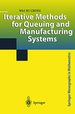 Livre Relié Iterative Methods for Queuing and Manufacturing Systems de Wai K. Ching