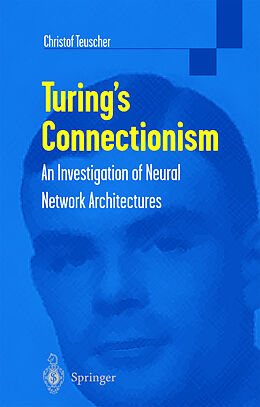 Kartonierter Einband Turing s Connectionism von Christof Teuscher