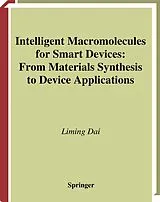 Fester Einband Intelligent Macromolecules for Smart Devices von Liming Dai