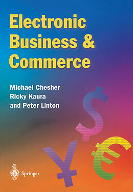 Couverture cartonnée Electronic Business & Commerce de Michael Chesher, Peter Linton, Rukesh Kaura