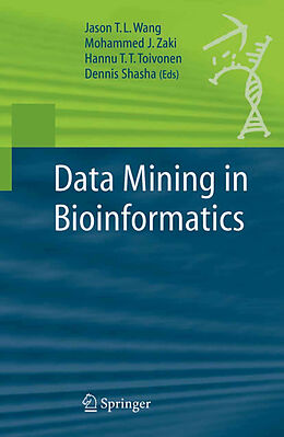 Fester Einband Data Mining in Bioinformatics von Jason T. L. Wang, Mohammed J. Zaki, Hannu T. T. Toivonen
