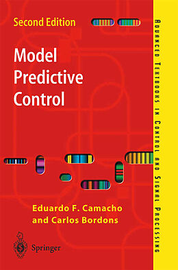 Kartonierter Einband Model Predictive Control von Carlos Bordons Alba, Eduardo F. Camacho