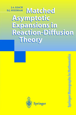 Livre Relié Matched Asymptotic Expansions in Reaction-Diffusion Theory de J.A. Leach, D.J. Needham