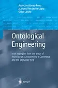 E-Book (pdf) Ontological Engineering von Asunción Gómez-Pérez, Mariano Fernandez-Lopez, Oscar Corcho