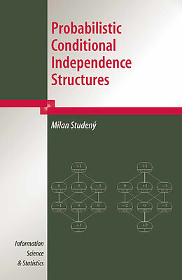 Livre Relié Probabilistic Conditional Independence Structures de Milan Studeny
