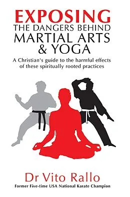 E-Book (epub) Exposing the Dangers Behind Martial Arts and Yoga von Vito Rallo