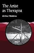 Couverture cartonnée The Artist as Therapist de Arthur Robbins