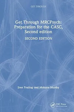 E-Book (pdf) Get Through MRCPsych: Preparation for the CASC, Second edition von Sree Prathap, Mohana Murthy