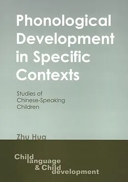 E-Book (pdf) Phonological Development in Specific Contexts von Zhu Hua