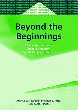 E-Book (pdf) Beyond the Beginnings von Angela L Carrasquillo, Stephen Kucer, Ruth Abrams