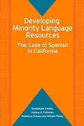 E-Book (pdf) Developing Minority Language Resources von Guadalupe Valdés, Joshua A. Fishman, Rebecca Chávez