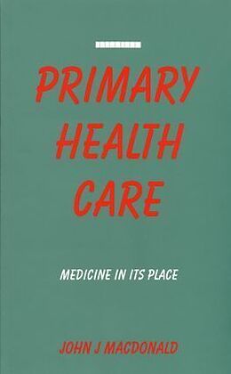 Kartonierter Einband Primary Health Care von John J Macdonald
