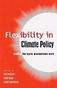 Kartonierter Einband Flexibility in Global Climate Policy von Tim Jackson, Stuart Parkinson
