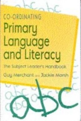 Couverture cartonnée Co-Ordinating Primary Language and Literacy de Guy Merchant, Jackie Marsh