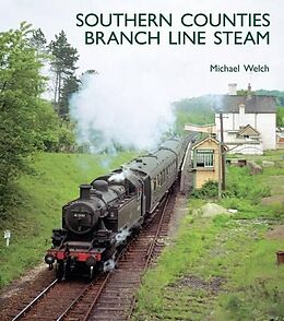 Fester Einband Southern Counties Branch Line Steam von Michael Welch