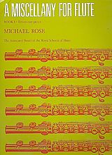 Michael Edward Rose Notenblätter A Miscellany for Flute vol.1