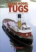 Kartonierter Einband Scale Model Tugs von Tom Gorman