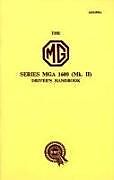 Couverture cartonnée The MG Series MGA 1600 (Mk. II) Driver's Handbook de 