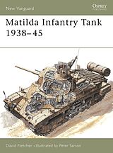 Couverture cartonnée Matilda Infantry Tank 193845 de David Fletcher