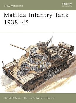 Couverture cartonnée Matilda Infantry Tank 193845 de David Fletcher