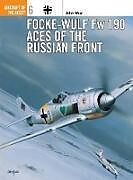 Focke-Wulf Fw 190 Aces of the Russian Front