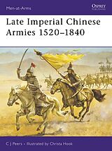 Couverture cartonnée Late Imperial Chinese Armies 15201840 de CJ Peers