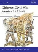 Kartonierter Einband Chinese Civil War Armies 191149 von Philip Jowett