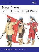 Kartonierter Einband Scots Armies of the English Civil Wars von Stuart Reid