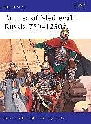 Armies of Medieval Russia 7501250