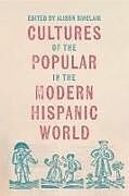 Livre Relié Cultures of the Popular in the Modern Hispanic World de 