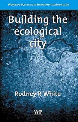 E-Book (pdf) Building the Ecological City von R R White