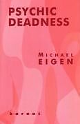 Couverture cartonnée Psychic Deadness de Michael Eigen
