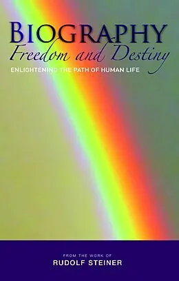 E-Book (epub) Biography: Freedom and Destiny von Rudolf Steiner
