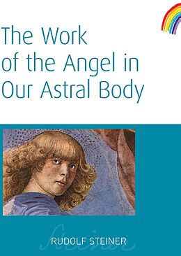 eBook (epub) The Work of the Angel in Our Astral Body de Rudolf Steiner