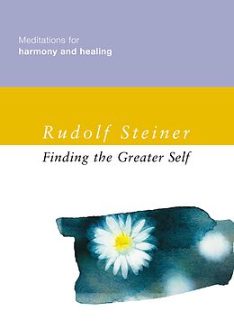 eBook (epub) Finding the Greater Self de Rudolf Steiner