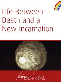 eBook (epub) Life Between Death And a New Incarnation de Rudolf Steiner