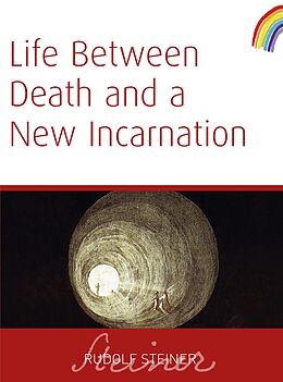 E-Book (epub) Life Between Death And a New Incarnation von Rudolf Steiner