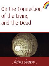 eBook (epub) On The Connection of The Living And The Dead de Rudolf Steiner