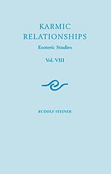 E-Book (epub) Karmic Relationships: Volume 8 von Rudolf Steiner