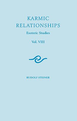 E-Book (epub) Karmic Relationships: Volume 8 von Rudolf Steiner