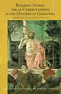 E-Book (epub) Building Stones for an Understanding of the Mystery of Golgotha von Rudolf Steiner