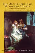 E-Book (epub) The Occult Truths of Myths and Legends von Rudolf Steiner
