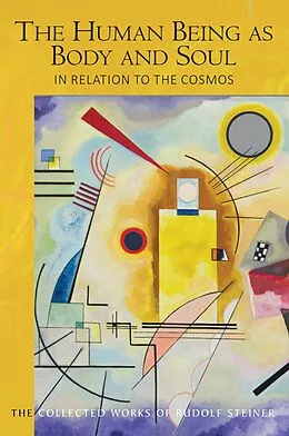E-Book (epub) The Human Being as Body and Soul in relation to the Cosmos von Rudolf Steiner