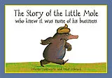 Geheftet The Story of the Little Mole who knew it was None of his Business von Werner Holzwarth, Wolf Erlbruch
