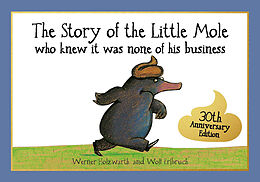 Geheftet The Story of the Little Mole who knew it was None of his Business von Werner Holzwarth, Wolf Erlbruch